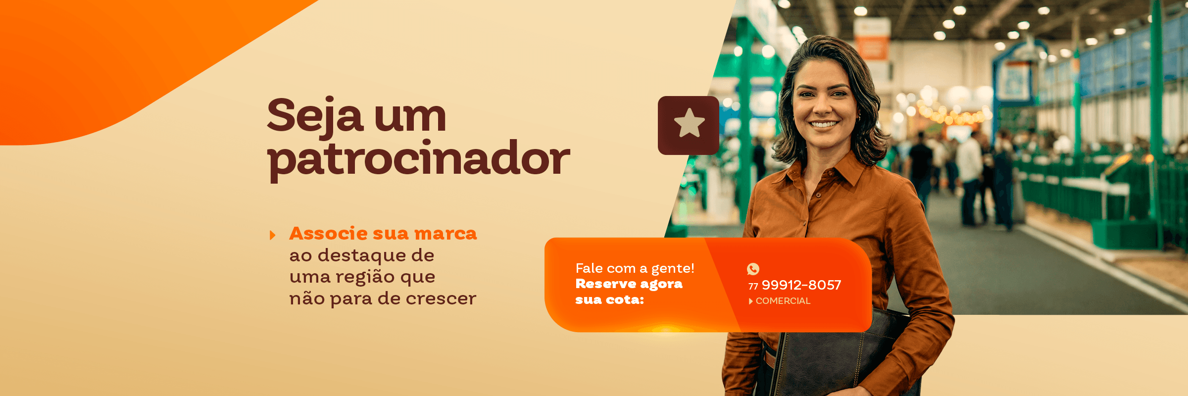 Seja um patrocinador — associe sua marca ao destaque de uma região que não para de crescer. Fale com a gente: (77) 99912-8057
